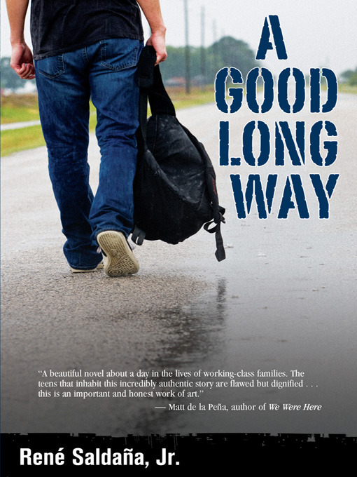 Title details for A Good Long Way by René Saldaña, Jr. - Available